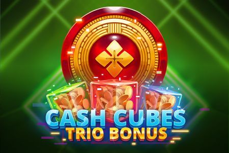  Cash Cubes Trio Bonus